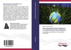 Bookcover of De la Dictadura de la Pobreza a la Democracia de la Riqueza