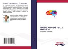 Bookcover of CEREBRO, ACTIVIDAD FÍSICA Y APRENDIZAJE