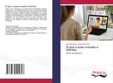 Bookcover of El giro a aulas virtuales o hibridas
