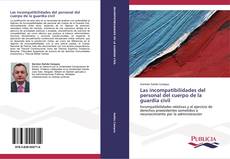 Bookcover of Las incompatibilidades del personal del cuerpo de la guardia civil
