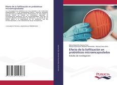 Capa do livro de Efecto de la liofilización en probióticos microencapsulados 