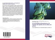 Capa do livro de La actividad alimentaria y la fuente de lípidos de la dieta en peces 