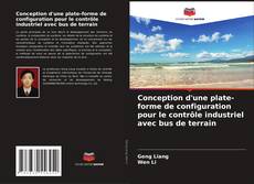 Buchcover von Conception d'une plate-forme de configuration pour le contrôle industriel avec bus de terrain