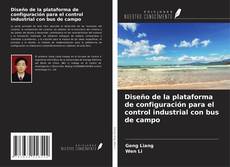 Copertina di Diseño de la plataforma de configuración para el control industrial con bus de campo