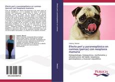 Bookcover of Efecto peri y paraneoplásico en caninos (perras) con neoplasia mamaria