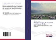 Bookcover of El acopio de agua de lluvia en el territorio semiárido