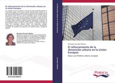Bookcover of El reforzamiento de la dimensión urbana en la Unión Europea