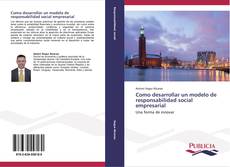 Copertina di Como desarrollar un modelo de responsabilidad social empresarial