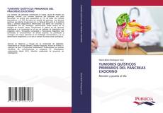 Buchcover von TUMORES QUÍSTICOS PRIMARIOS DEL PÁNCREAS EXOCRINO