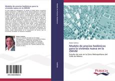 Обложка Modelo de precios hedónicos para la vivienda nueva en la ZMVM