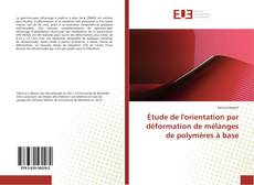 Обложка Étude de l'orientation par déformation de mélanges de polymères à base