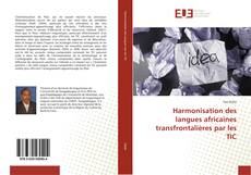Bookcover of Harmonisation des langues africaines transfrontalières par les TIC