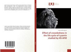 Bookcover of Effect of crowdedness in the life cycle of Lysenin studied by HS-AFM