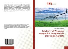 Buchcover von Solution Full Web pour une gestion intégrée de la production Agricole