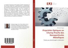 Propriétés Optiques en Champ Proche des Nanoparticules Métalliques kitap kapağı