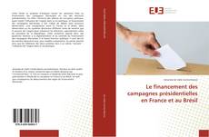 Le financement des campagnes présidentielles en France et au Brésil kitap kapağı