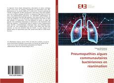 Pneumopathies aigues communautaires bactériennes en réanimation kitap kapağı