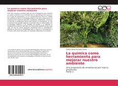 Bookcover of La química como herramienta para mejorar nuestro ambiente