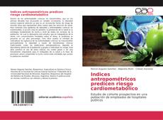 Indices antropométricos predicen riesgo cardiometabólico的封面