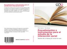 Procedimientos e instrumentos para el estudio de la interacción social的封面