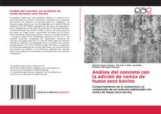Portada del libro de Análisis del concreto con la adición de ceniza de hueso seco bovino