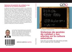 Обложка Sistemas de gestión de calidad y sus efectos en la cultura educativa