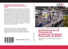 Copertina di Automatización de Procesos de producción de Queso Mozzarella de Búfala