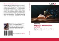 Filosofía, educación y cultura的封面