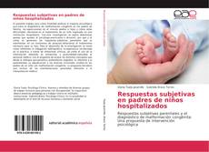 Обложка Respuestas subjetivas en padres de niños hospitalizados
