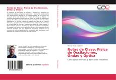 Notas de Clase: Física de Oscilaciones, Ondas y Optica kitap kapağı