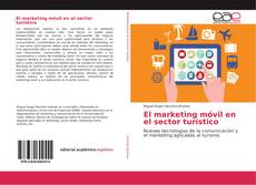Bookcover of El marketing móvil en el sector turístico