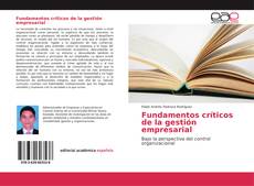 Bookcover of Fundamentos críticos de la gestión empresarial