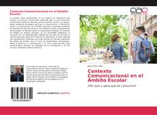 Bookcover of Contexto Comunicacional en el Ámbito Escolar