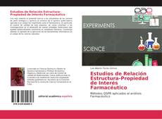 Couverture de Estudios de Relación Estructura-Propiedad de Interés Farmacéutico