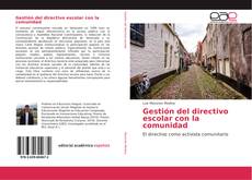 Bookcover of Gestión del directivo escolar con la comunidad