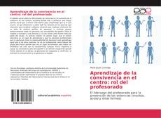 Bookcover of Aprendizaje de la convivencia en el centro: rol del profesorado