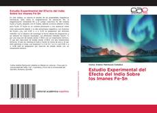 Estudio Experimental del Efecto del Indio Sobre los Imanes Fe-Sn的封面