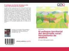 El enfoque territorial del desarrollo rural: herramienta de análisis kitap kapağı