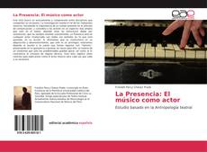 Buchcover von La Presencia: El músico como actor
