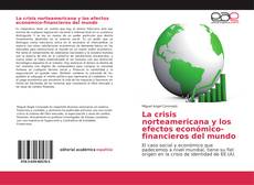 La crisis norteamericana y los efectos económico-financieros del mundo kitap kapağı