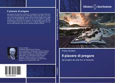 Bookcover of Il piacere di pregare