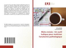 Couverture de Mots croisés : Un outil ludique pour maîtriser l'anatomie pathologique