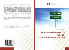 Capa do livro de Effet de jus de myrte sur l'obésité nutritionnellement induite 