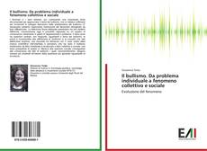Bookcover of Il bullismo. Da problema individuale a fenomeno collettivo e sociale