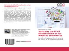 Variables de dificil formalización en los Modelos Económicos kitap kapağı