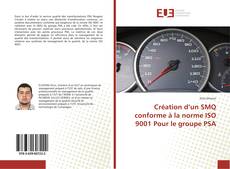 Обложка Création d’un SMQ conforme à la norme ISO 9001 Pour le groupe PSA