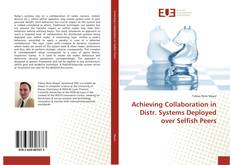 Buchcover von Achieving Collaboration in Distr. Systems Deployed over Selfish Peers