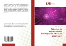 Capa do livro de Détection de rayonnements neutroniques à base de gadolinium 