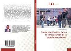 Buchcover von Quelle planification face à la concentration de la population à Lomé?