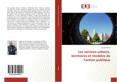 Couverture de Les services urbains, territoires et modèles de l'action publique